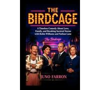 THE BIRDCAGE: A Timeless Comedy About Love, Family, and Breaking Societal Norms with Robin Williams and Nathan Lane