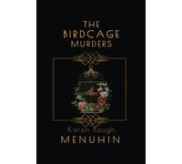 The Birdcage Murders: Heathcliff Lennox Investigates