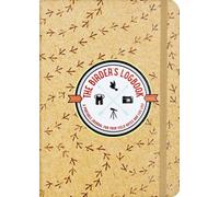 The Birder's Logbook: A Portable Journal for Your Field Notes and Life List (Organiser, checklists)