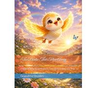 The Birdie That Flew Away: A Magical Story About Kindness, Courage & Finding Your Way