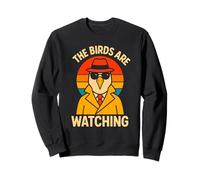 The Birds Are Watching Funny Bird Lovers Conspiracy Gift Sweatshirt
