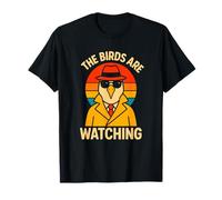 The Birds are Watching Funny Bird Lovers Conspiracy Gift T-Shirt