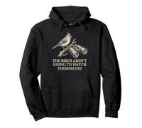 The Birds Aren't Going To Watch Themselves Birding Design Pullover Hoodie
