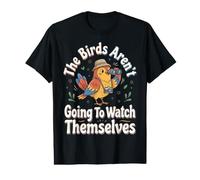 The Birds aren't Going to Watch Themselves Value Graphic T-Shirt