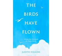 The Birds Have Flown: A Sixty-Day Devotional for Empty Nesters