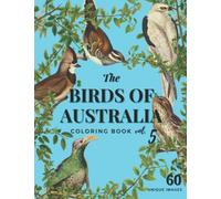 The Birds of Australia Vol. 5: Coloring Book for Adults and Kids with 60 Amazing Birds in Their Natural Habitats