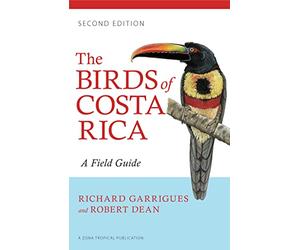 The Birds of Costa Rica: A Field Guide (Zona Tropical Publications)
