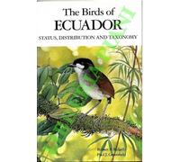 The Birds of Ecuador: v.1: Status, Distribution and Taxonomy (The Birds of Ecuador: Status, Distribution and Taxonomy)