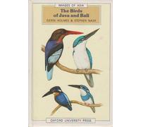 The Birds of Java and Bali (Images of Asia S.)