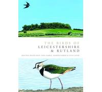The Birds of Leicestershire and Rutland (Helm Avifaunas)