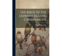 The Birds Of The Leeward Islands, Caribbean Sea