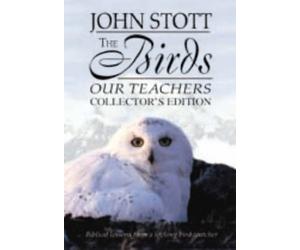 The Birds Our teachers: Biblical Lessons from a lifelong bird-watcher. Book with 30 minute DVD