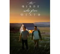 The Birds Who Fear Death