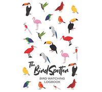 The BirdSpotter - Bird Watching Log Book: Birdwatching Journal & Nature Notebook to record Wildlife sightings - Gifts for Birders & Bird Watchers