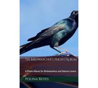 The Birdwatcher’s Photo Album: A Photo Album for Birdwatchers and Nature Lovers