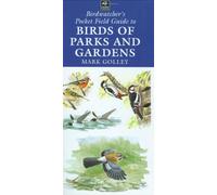 The Birdwatcher's Pocket Field Guide to Birds of Parks and Gardens