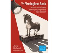 The Birmingham Book: Lessons in urban education leadership and policy from the Trojan Horse affair