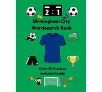 The Birmingham City Football Club Wordsearch Book: Over 50 Puzzles Included Inside