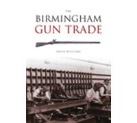 The Birmingham Gun Trade
