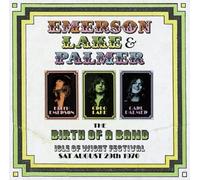 The Birth of a Band: Isle Of Wight Festival by Emerson Lake & Palmer