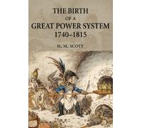 The Birth of a Great Power System, 1740-1815