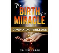 The Birth of a Miracle Companion Workbook (The Birth of a Miracle Series)