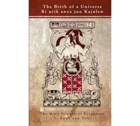 The Birth of a Universe: Maya Science of Pregnancy: 1 (Maya Science Studies)