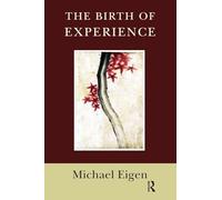 The Birth of Experience