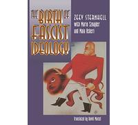 The Birth of Fascist Ideology: From Cultural Rebellion to Political Revolution