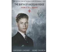 The Birth of Hacksaw Ridge: How It All Began