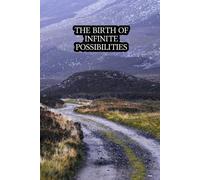 The birth of infinite possibilities