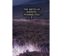The birth of infinite possibilities II