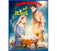 THE BIRTH OF JESUS Children's book. Easy to read. Fully illustrated.