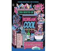 The Birth of Korean Cool: How One Nation Is Conquering the World Through Pop Culture (Expanded Edition)