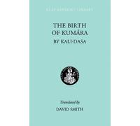 The Birth of Kumara (Clay Sanskrit Library) by Kalidasa (2005-02-28)