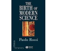 The Birth of Modern Science (Making of Europe)