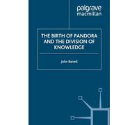 The Birth of Pandora: and the Division of Knowledge (Language, Discourse, Society)