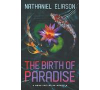 The Birth of Paradise: A Meru Initiative Novella