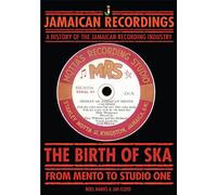 THE BIRTH OF SKA...From Mento to Studio One