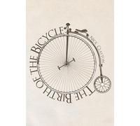 The Birth of the Bicycle