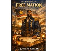 The Birth of the Free Nation (The Sovereignty Chronicles)