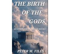 The Birth of the Gods: An Epic in Twelve Books: 1 (Ancient Greek Gods)