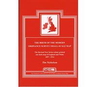 The Birth of the Modern Ordnance Survey Small-scale Map: The Revised New Series Colour Printed One-inch Map of England and Wales 1897-1914