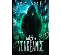 The Birth of Vengeance: Thorn's Needles: Volume 1 (The Vampire Formula Universe)