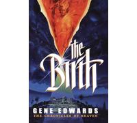 The Birth: The Birth: A Novel of Heaven and the Nativity: III (Chronicles of Heaven)