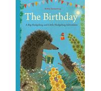 The Birthday : A Big Hedgehog and Little Hedgehog Adventure