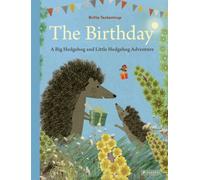 The Birthday : A Big Hedgehog and Little Hedgehog Adventure