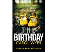 The Birthday: An absolutely gripping crime thriller (Detective Natalie Ward)