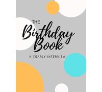 The Birthday Book- A Yearly Interview