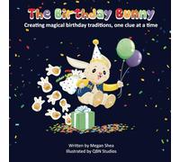 The Birthday Bunny: A Birthday Scavenger Hunt Tradition